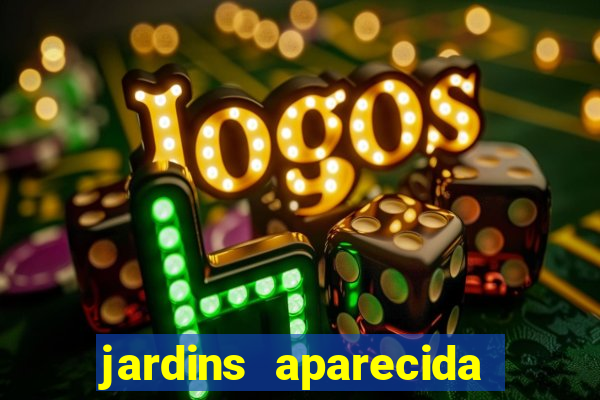 jardins aparecida de goiania